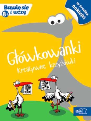 Główkowanki kreatywne krzyżówki bawię się i uczę