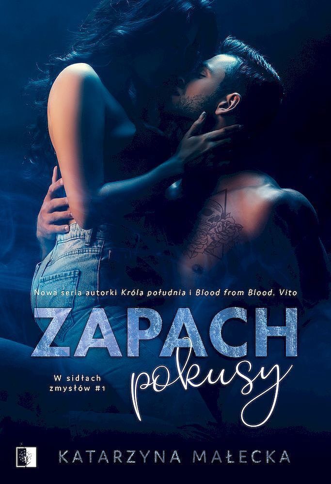 Zapach pokusy. Seria W sidłach zmysłów. Tom 1