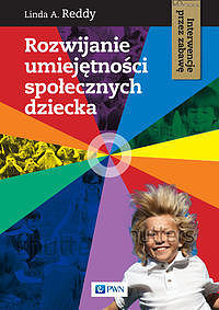 Rozwijanie umiejętności społecznych dziecka. Interwencje przez zabawę