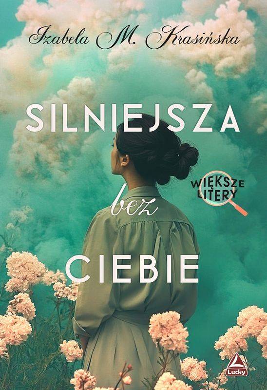 Silniejsza bez ciebie. Większe litery
