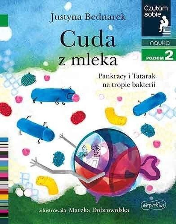 Cuda z mleka. Pankracy i Tatarak na tropie bakter. Czytam sobie. Poziom 2