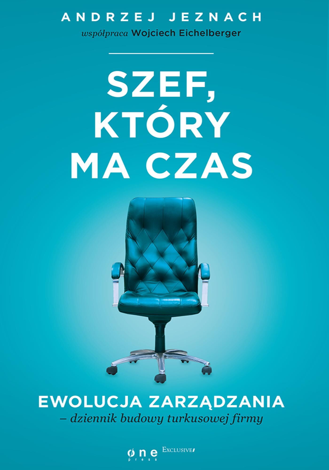 Szef, który ma czas. Ewolucja zarządzania - dziennik budowy turkusowej firmy (audiobook MP3)