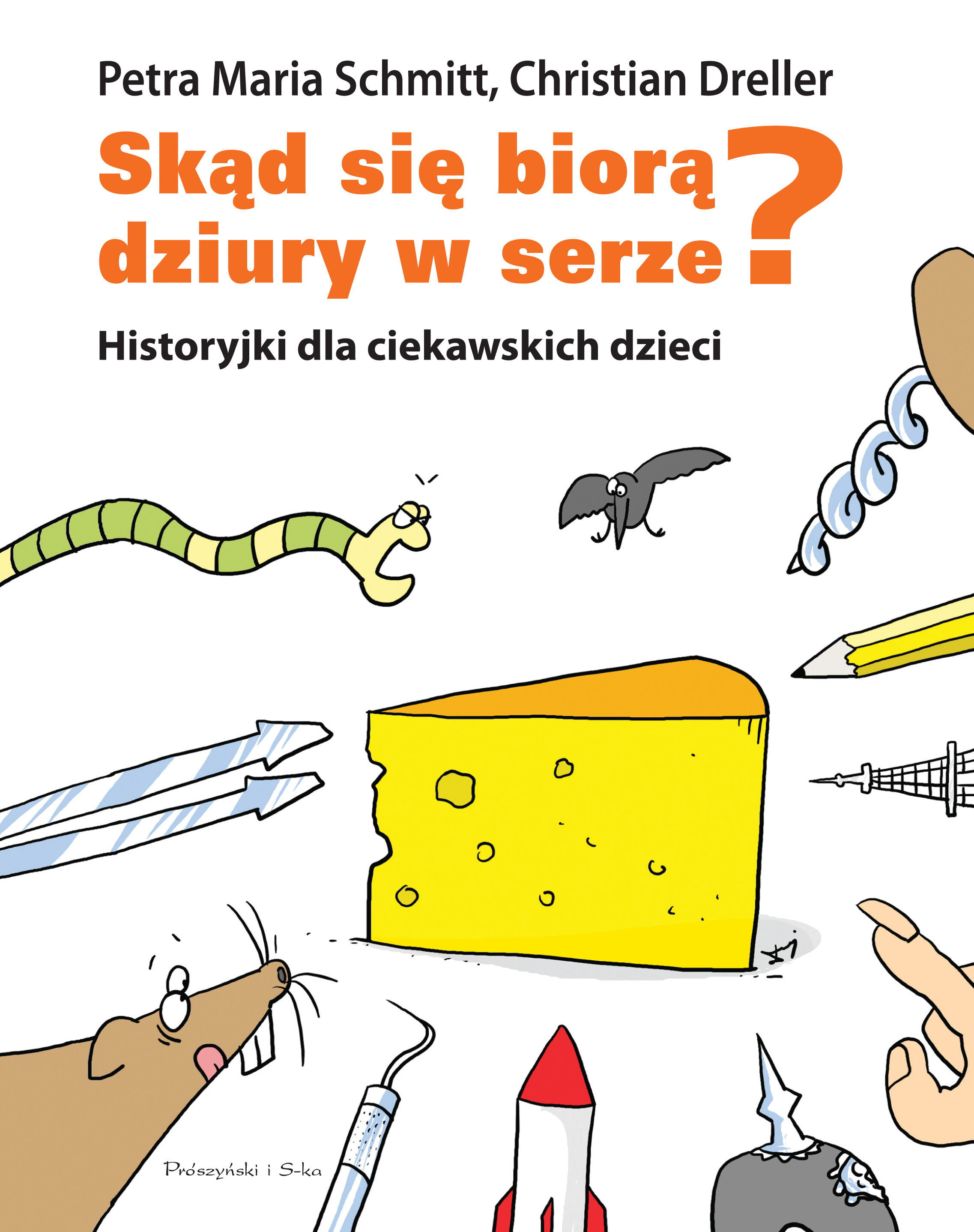 Skąd się biorą dziury w serze? Historyjki dla ciekawskich dzieci (e-book)