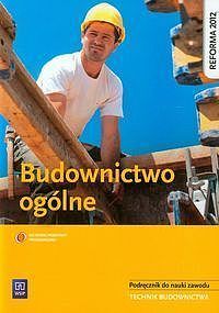 Budownictwo ogólne Podręcznik do nauki zawodu technik budownictwa