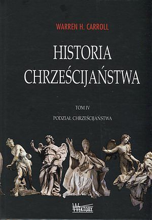 Historia chrześcijaństwa. Tom 4. Podział chrześcijaństwa