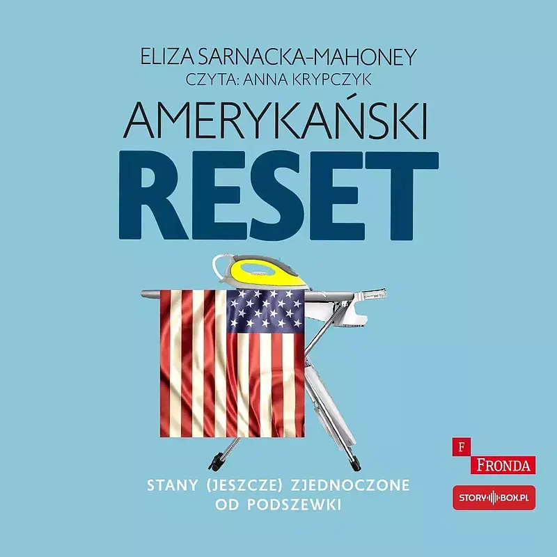 Amerykański reset Stany (jeszcze) Zjednoczone od podszewki (audiobook CD)