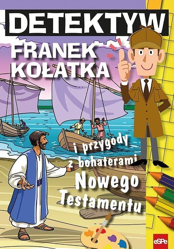 Detektyw franek kołatka i przygody z bohaterami nowego testamentu