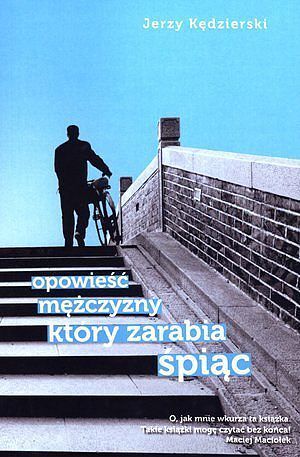 Opowieść mężczyzny, który zarabia śpiąc