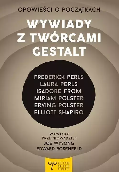 Opowieści o początkach Wywiady z twórcami Gestalt