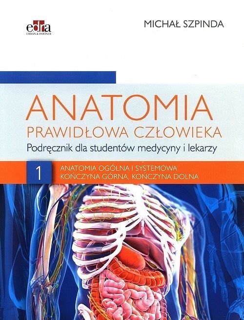 Anatomia prawidłowa człowieka. Tom 1
