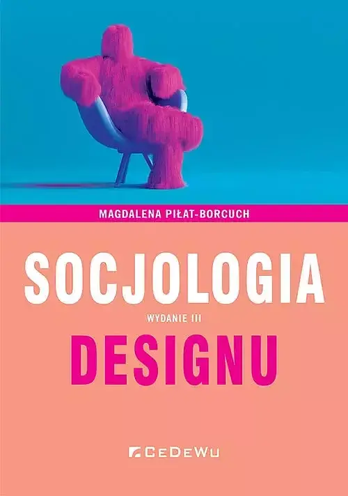 Socjologia designu (Wyd. III)