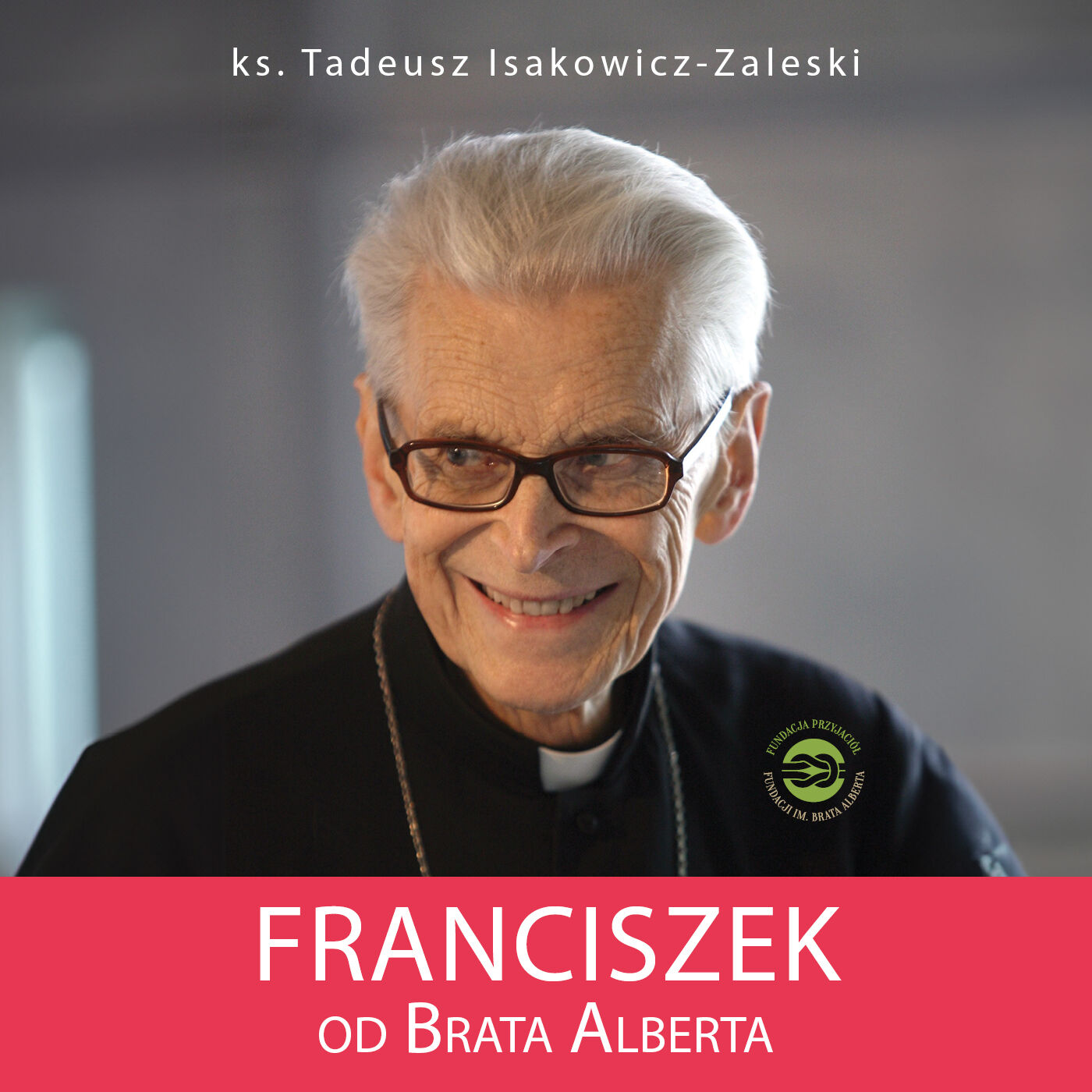 Franciszek od Brata Alberta (audiobook MP3)