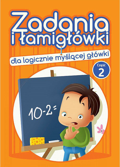 Zadania i łamigłówki dla logicznie myślącej główki. Część 2