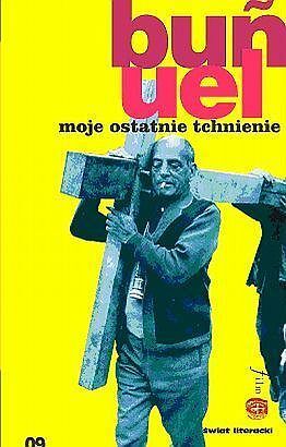 Bunuel - Moje ostatnie tchnienie