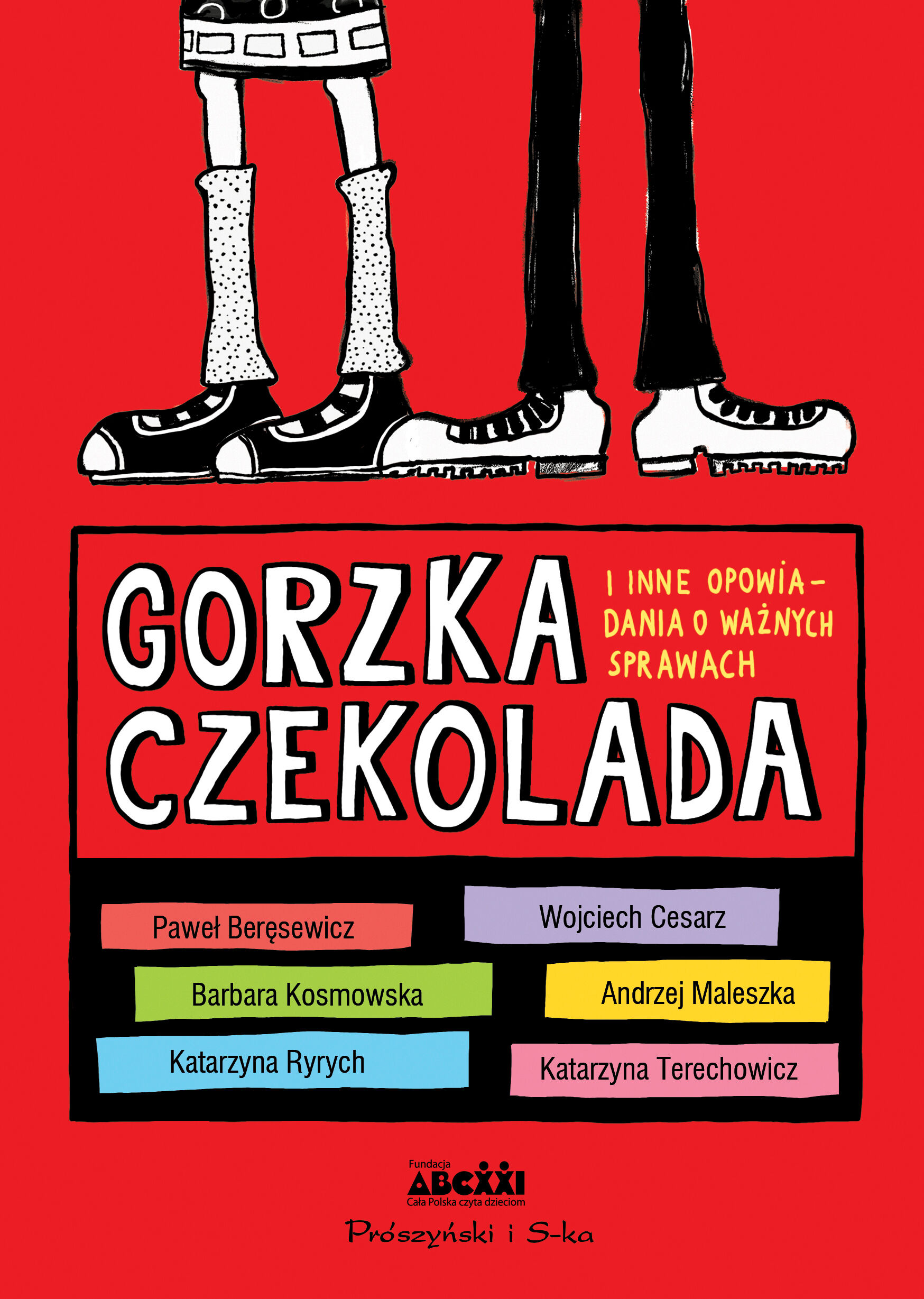 Gorzka czekolada. I inne ważne opowiadania o ważnych sprawach