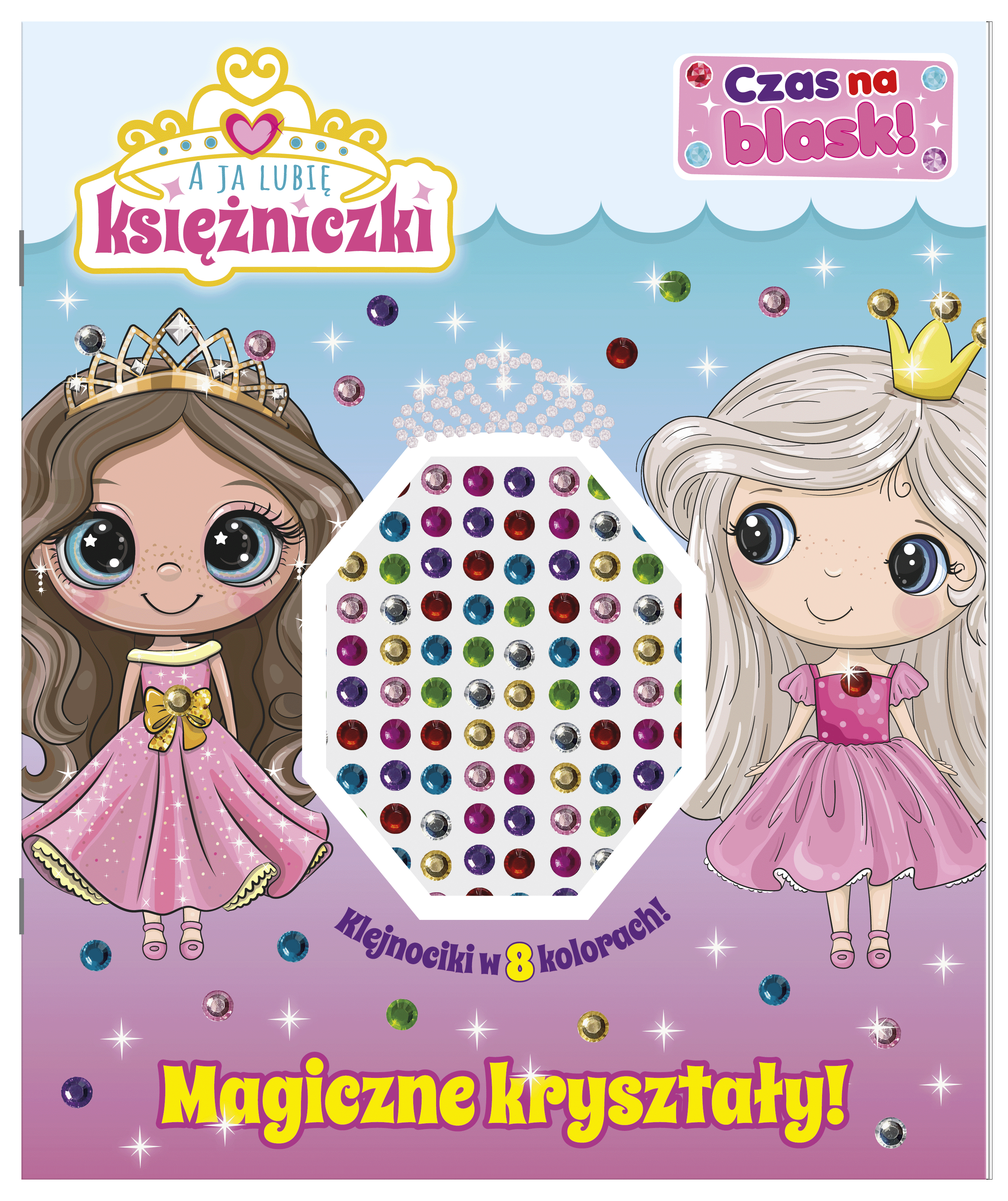 A ja lubię księżniczki. Czas na blask!