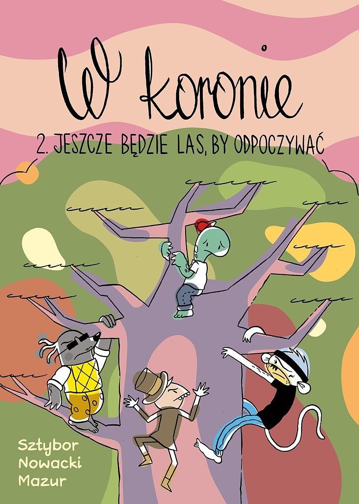 W koronie - 2 - Jeszcze będzie las, by odpoczywać