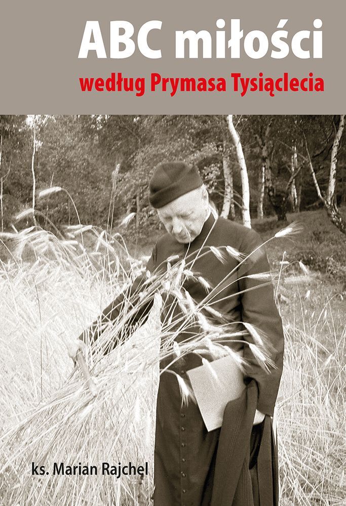 Abc miłości według prymasa tysiąclecia