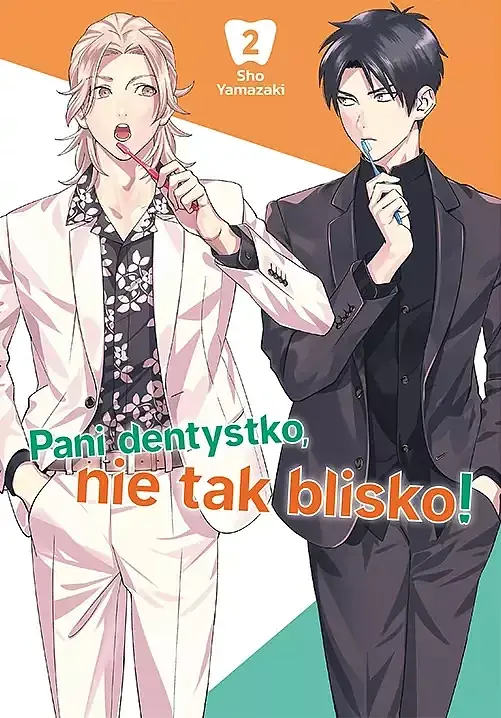 Pani dentystko, nie tak blisko! - 02