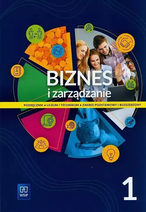 Biznes i zarządzanie 1 Podręcznik Zakres podstawowy i rozszerzony