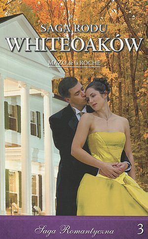 Saga Rodu Whiteoaków #3 - Poranek w Jalnie. Część 1