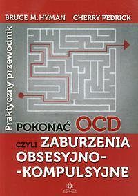 Pokonać OCD czyli zaburzenia obsesyjno-kompulsyjne