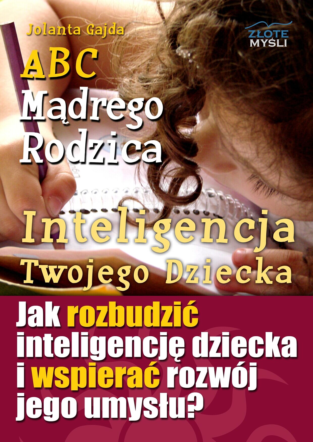 ABC Mądrego Rodzica: Inteligencja Twojego Dziecka (e-book)