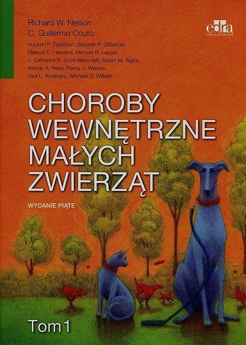 Choroby wewnętrzne małych zwierząt. Tom 1