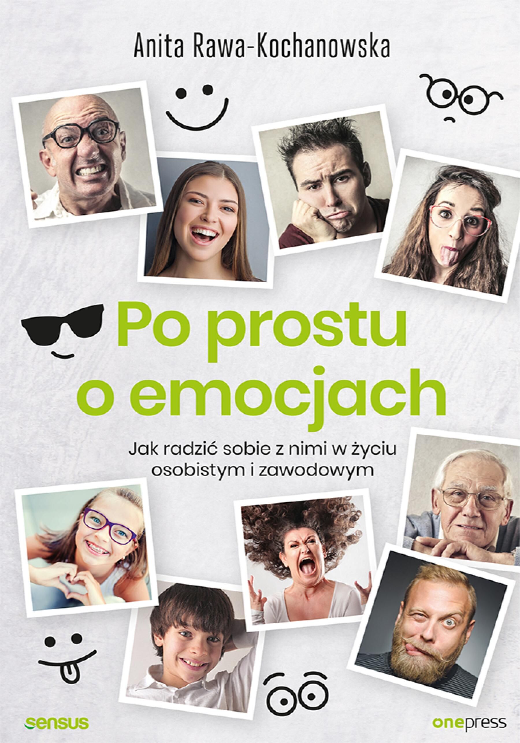 Po prostu o emocjach. Jak radzić sobie z nimi w życiu osobistym i zawodowym (e-book)