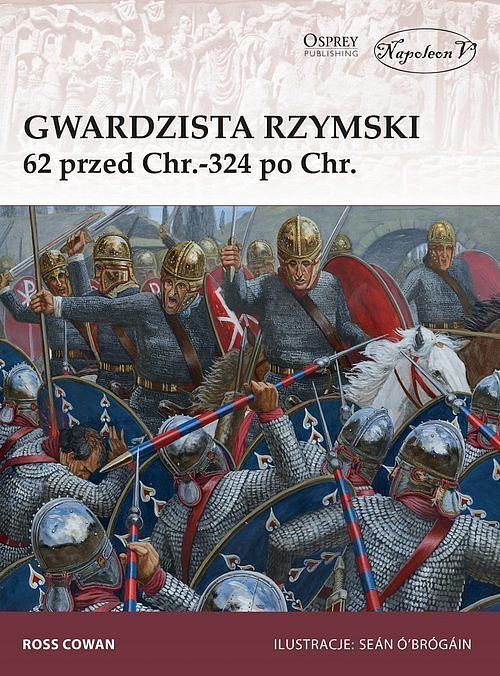 Gwardzista rzymski 62 przed Chr. -324 po Chr.
