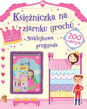 Księżniczka na ziarnku grochu. Naklejkowa przygoda
