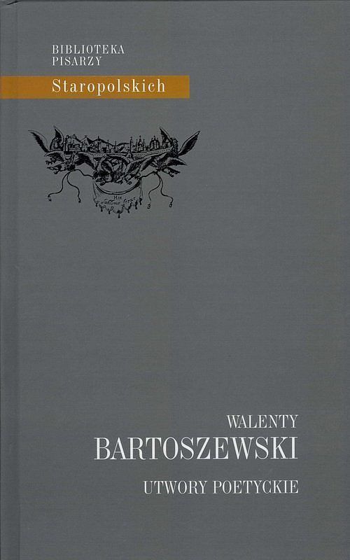 Utwory poetyckie Walenty Bartoszewski