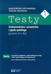 Testy 1 śródsemestralne i semestralne z języka polskiego Poziom A1 I A2