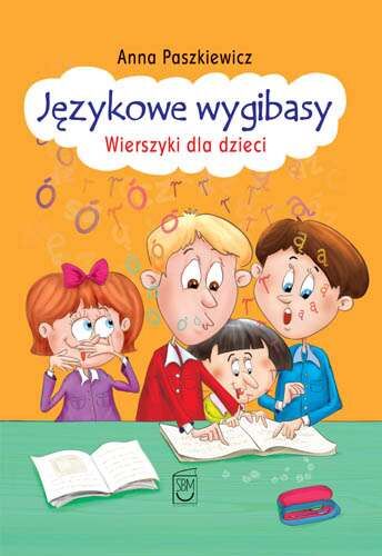 Językowe wygibasy wierszyki dla dzieci