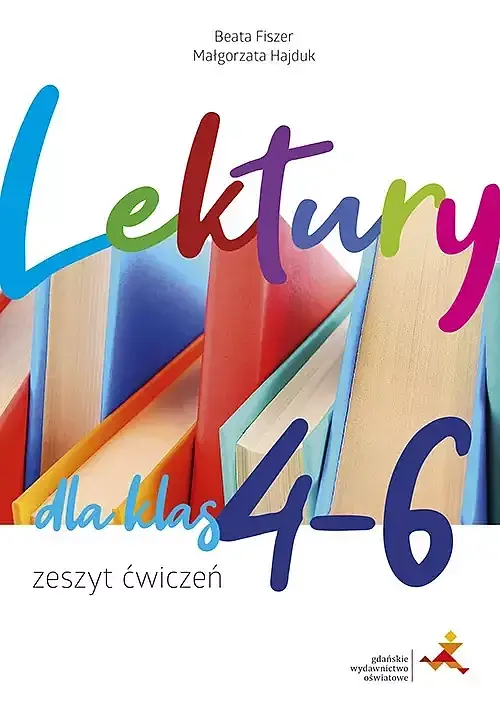 Zeszyt ćwiczeń lektury dla klas 4–6