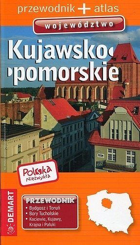 Polska niezwykła Kujawsko-pomorskie Przewodnik + atlas