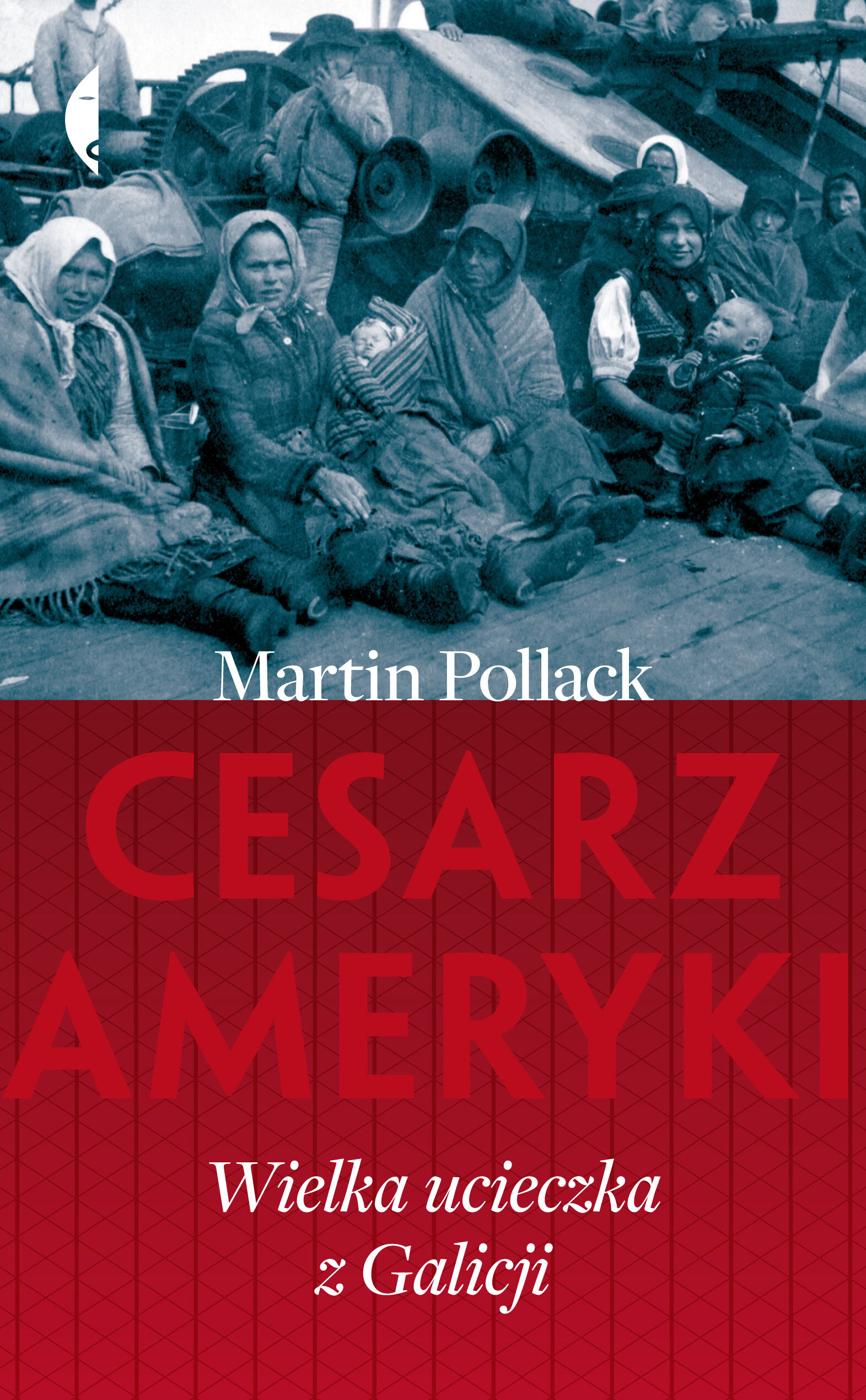 Cesarz Ameryki. Wielka ucieczka z Galicji (e-book)