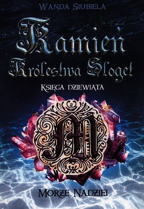 Kamień Królestwa Sloget. Morze Nadziei