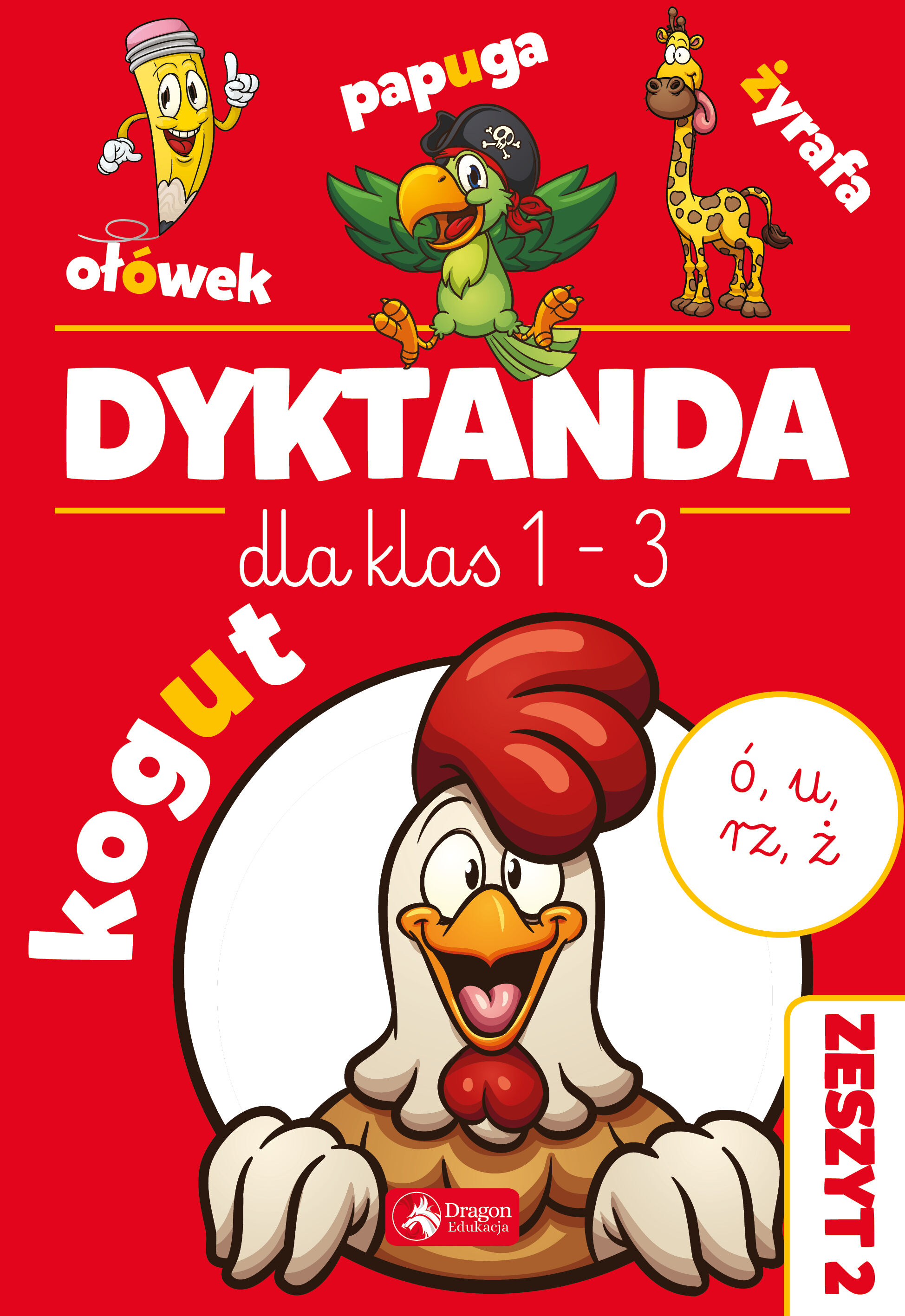 Dyktanda dla klas 1-3. Ćwiczenia z "u", "ó", "ż" i "rz"