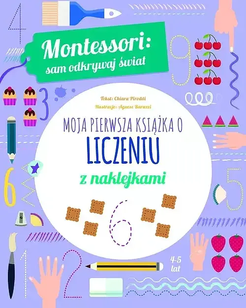 Montessori: sam odkrywaj świat. Moja pierwsza książka o liczeniu