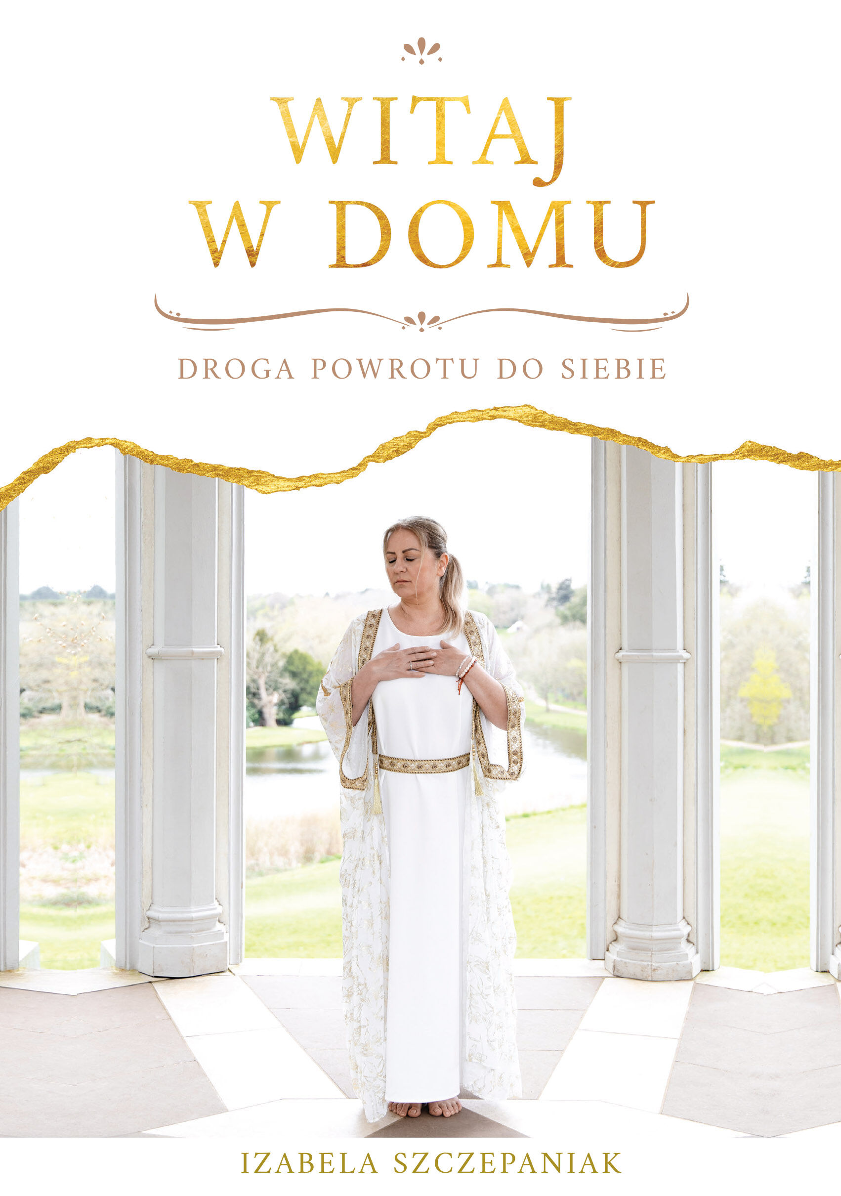 Witaj w domu. Droga powrotu do siebie
