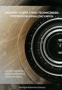 Badania i ocena stanu technicznego przewodów kanalizacyjnych.