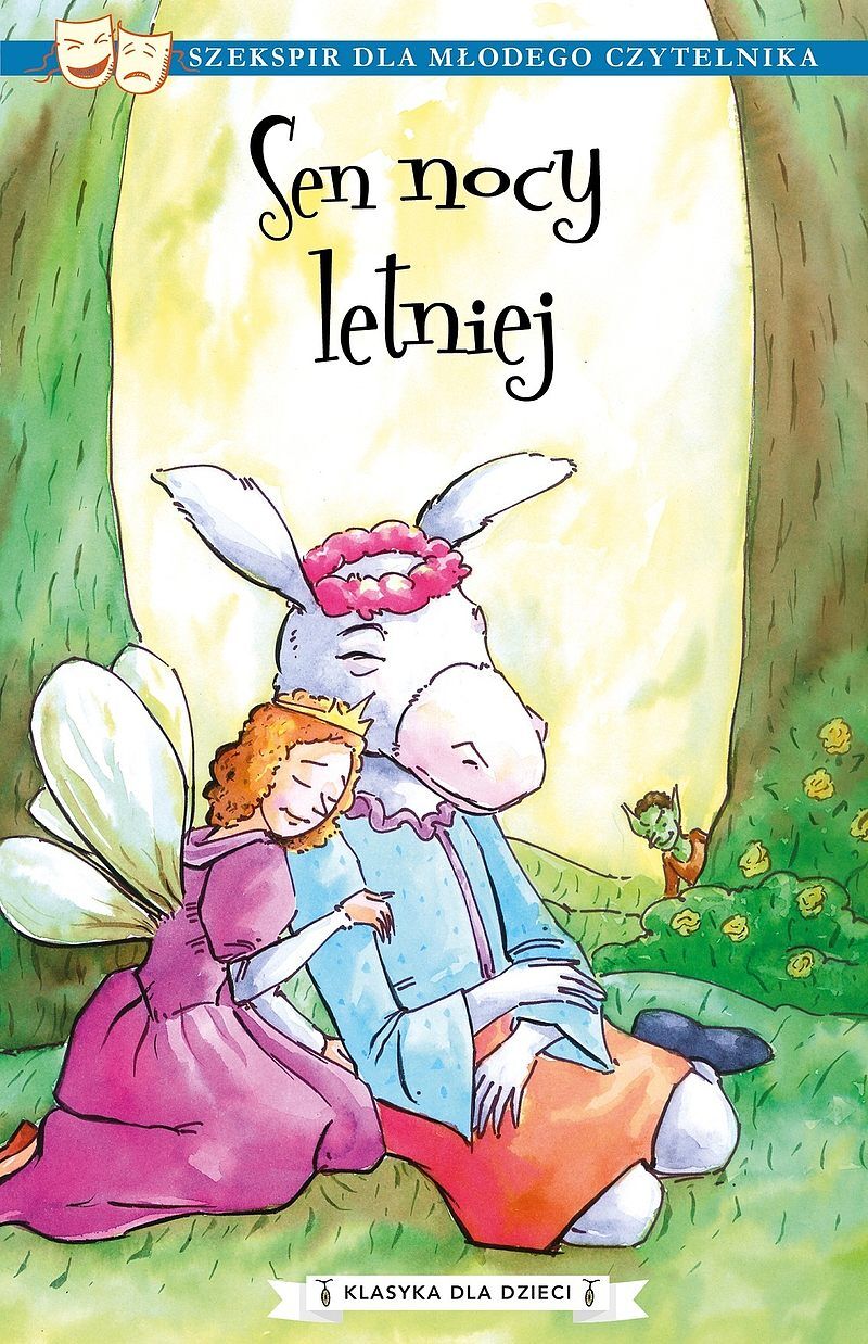 Sen nocy letniej. Klasyka dla dzieci. William szekspir