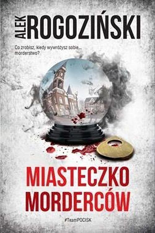 Miasteczko morderców Róża Krull na tropie. Tom 4