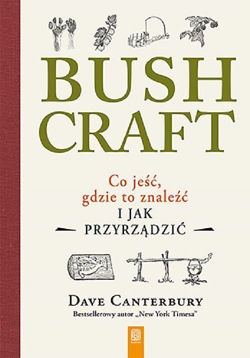 Bushcraft. Co jeść, gdzie to znaleźć i jak przyrządzić?