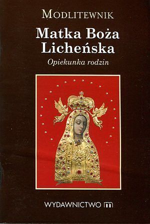 Modlitewnik. Matka Boża Licheńska