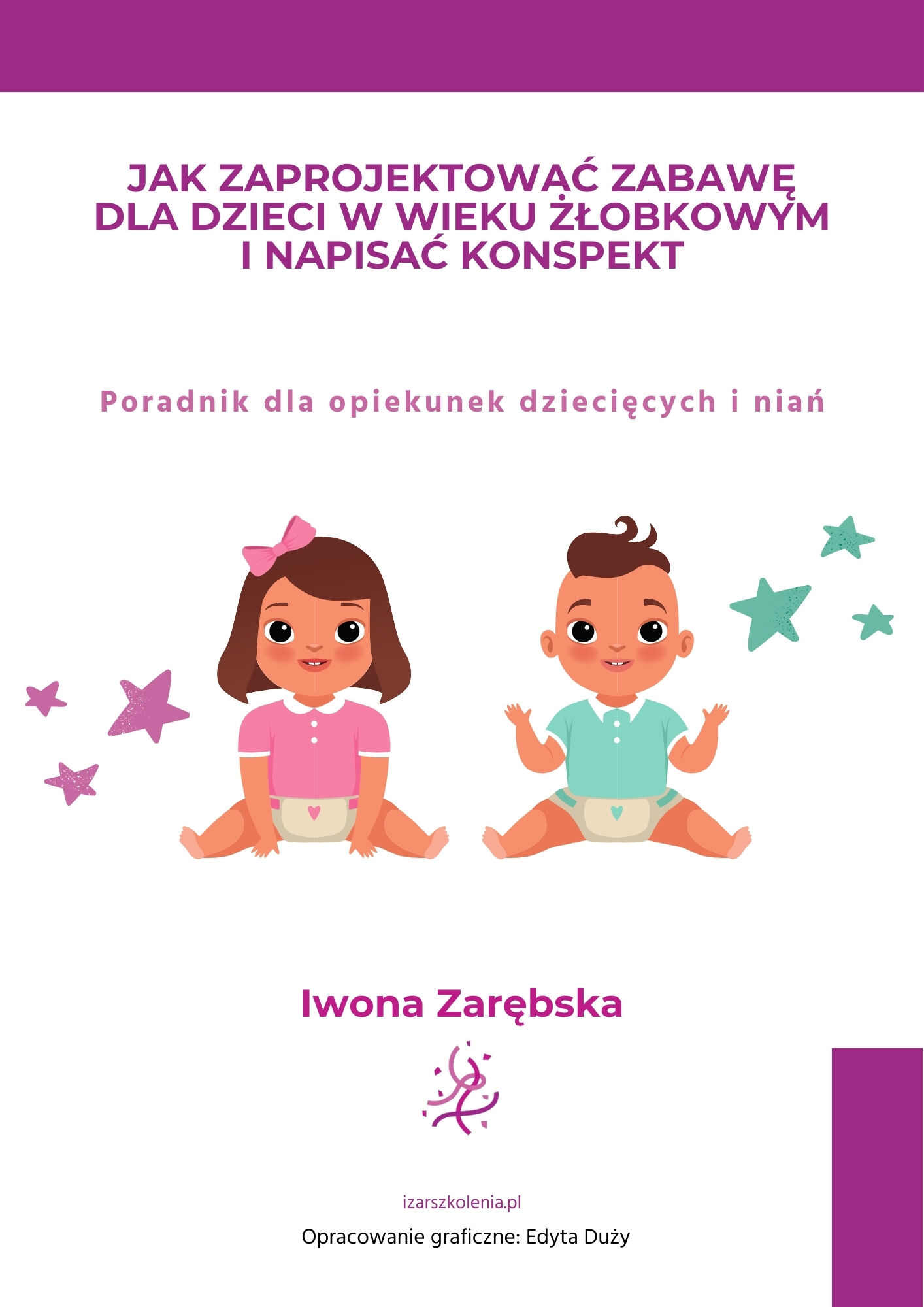 Jak zaprojektować zabawę dla dzieci w wieku żłobkowym i napisać konspekt (e-book)