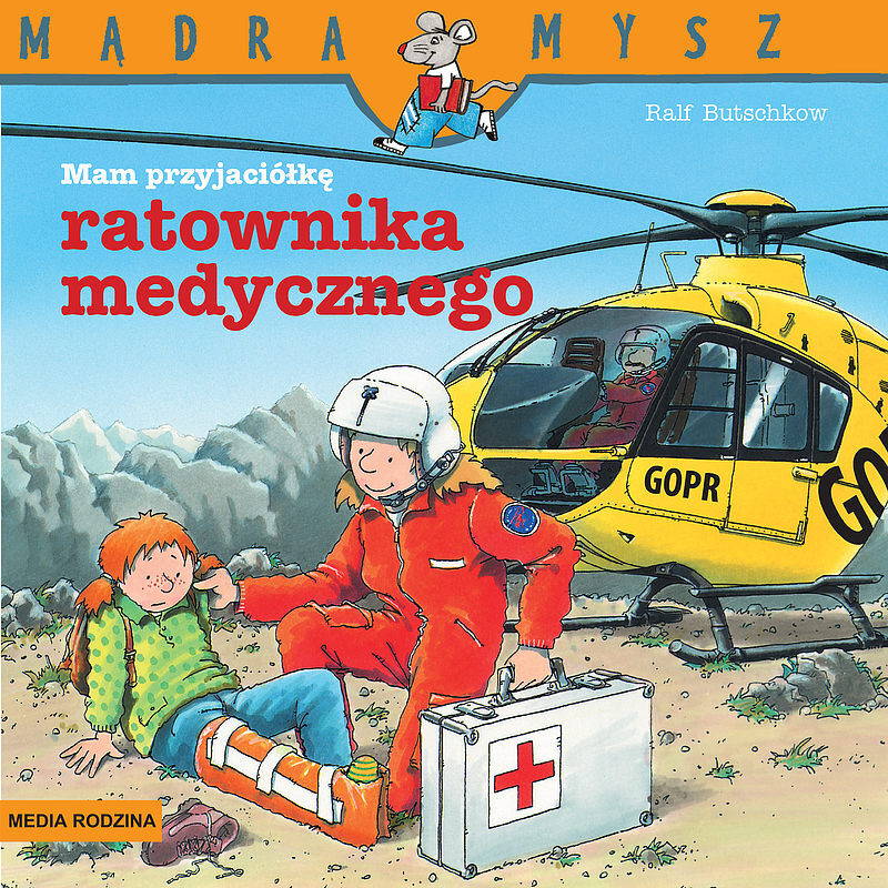 Mądra Mysz. Mam przyjaciela ratownika medycznego