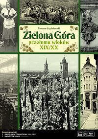 Zielona Góra przełomu wieków XIX/XX