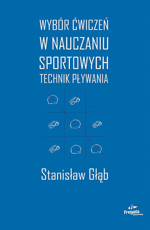 Wybór ćwiczeń w nauczaniu sportowych technik pływania